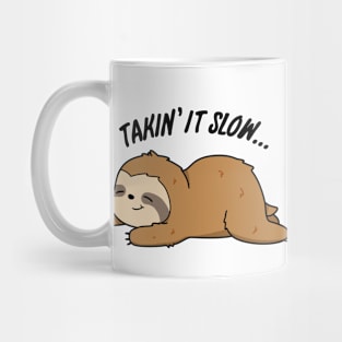 Takin It Slow Cute Sloth Pun Mug